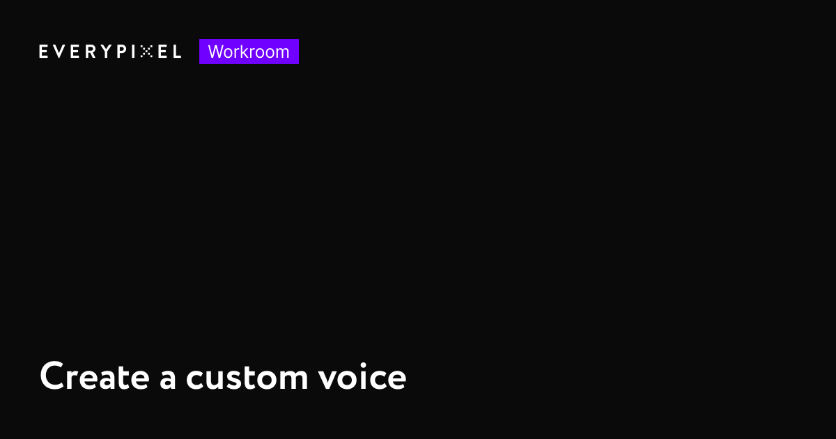 Create a custom voice | Everypixel Workroom